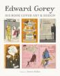 Edward Gorey His Book Cover Art & Design - Preview