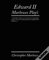 Edward Ii. Marlowe'S Plays