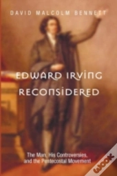 Edward Irving Reconsidered