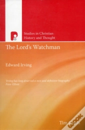 Edward Irving, The Lords Watchman