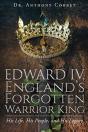 Edward Iv, England'S Forgotten Warrior King - Preview