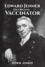 Edward Jenner - The Original Vaccinator - Preview