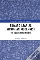 Edward Lear As Victorian Modernist