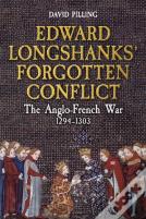 Edward Longshanks' Forgotten Conflict