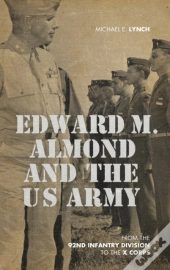 Edward M. Almond And The Us Army
