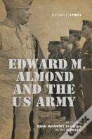 Edward M. Almond And The Us Army