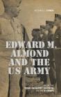 Edward M. Almond And The Us Army - Preview