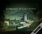 Edward Pugh Of Ruthin 1763-1813