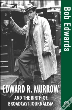 Capa do artigo Edward R. Murrow And The Birth Of Broadcast Journalism