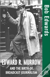 Capa do artigo Edward R. Murrow And The Birth Of Broadcast Journalism