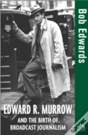 Capa do artigo Edward R. Murrow And The Birth Of Broadcast Journalism
