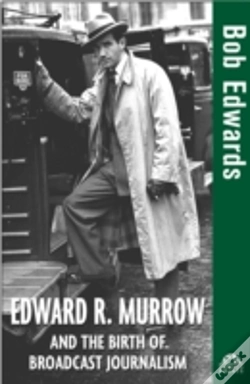 Capa do artigo Edward R. Murrow And The Birth Of Broadcast Journalism