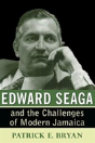 Edward Seaga And The Challenges Of Modern Jamaica - Preview