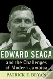 Edward Seaga And The Challenges Of Modern Jamaica