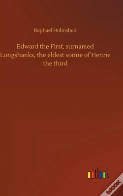 Capa do artigo Edward The First, Surnamed Longshanks, T