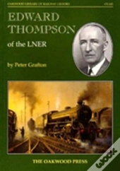 Edward Thompson Of The Lner
