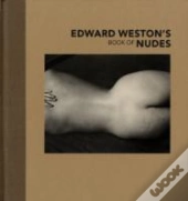 Edward Weston'S Book Of Nudes