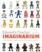 Edward'S Crochet Imaginarium - Preview