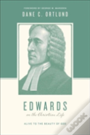 Edwards On The Christian Life