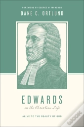 Edwards On The Christian Life