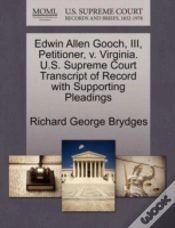 Capa do artigo Edwin Allen Gooch, Iii, Petitioner, V. Virginia. U.S. Supreme Court Transcript Of Record With Supporting Pleadings