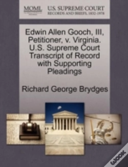 Capa do artigo Edwin Allen Gooch, Iii, Petitioner, V. Virginia. U.S. Supreme Court Transcript Of Record With Supporting Pleadings