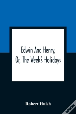 Capa do artigo Edwin And Henry, Or, The Week'S Holidays