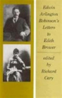 Edwin Arlington Robinsonâ€™S Letters To Edith Brower - Preview