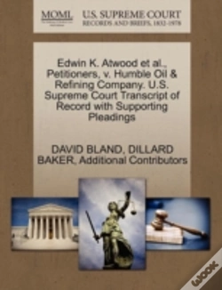 Capa do artigo Edwin K. Atwood Et Al., Petitioners, V. Humble Oil & Refining Company. U.S. Supreme Court Transcript Of Record With Supporting Pleadings