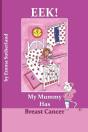 Eek! My Mummy Has Breast Cancer - Preview