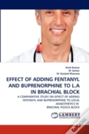 Capa do artigo Effect Of Adding Fentanyl And Buprenorphine To L.A In Brachial Block