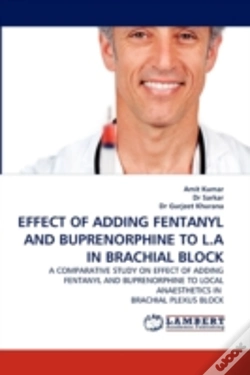 Capa do artigo Effect Of Adding Fentanyl And Buprenorphine To L.A In Brachial Block