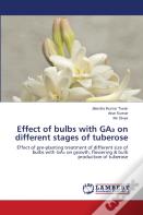 Effect Of Bulbs With Ga₃ On Different Stages Of Tuberose