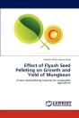 Effect Of Flyash Seed Pelleting On Growth And Yield Of Mungbean - Preview