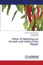 Effect Of Mulching On Growth And Yield Of Hot Pepper - Preview