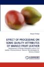 Effect Of Processing On Some Quality Attributes Of Mango Fruit Leather - Preview