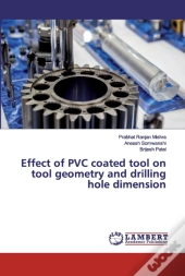 Effect Of Pvc Coated Tool On Tool Geometry And Drilling Hole Dimension