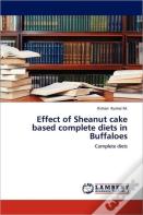 Effect Of Sheanut Cake Based Complete Diets In Buffaloes
