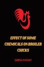 Effect Of Some Chemicals On Broiler Chicks - Preview