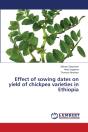 Effect Of Sowing Dates On Yield Of Chickpea Varieties In Ethiopia - Preview