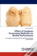 Effect Of Soybean Processing Methods On Broiler Performance
