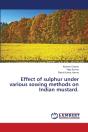 Effect Of Sulphur Under Various Sowing Methods On Indian Mustard. - Preview