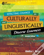 Effecting Change For Culturally And Linguistically Diverse Learners