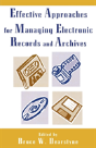 Effective Approaches For Managing Electronic Records And Archives - Preview