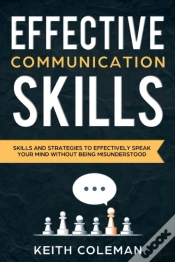 Capa do artigo Effective Communication: Skills And Strategies To Effectively Speak Your Mind Without Being Misunderstood