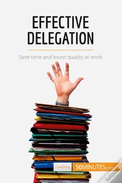 Capa do artigo Effective Delegation : Save Time And Boost Quality At Work