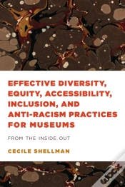 Capa do artigo Effective Diversity, Equity, Accessibility, Inclusion, And Anti-Racism Practices For Museums