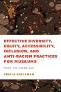 Effective Diversity, Equity, Accessibility, Inclusion, And Anti-Racism Practices For Museums - Preview