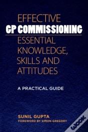 Capa do artigo Effective Gp Commissioning - Essential Knowledge, Skills And Attitudes
