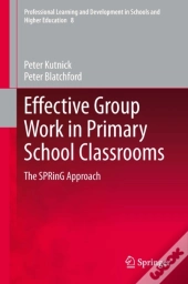Effective Group Work In Primary School Classrooms